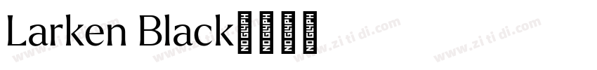 Larken Black字体转换